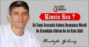 Kimsin sen delikanlı, Kimlerdensin ? Ne konuşman bana benzer ne