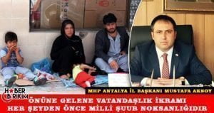MHP Antalya İl Başkanı Mustafa Aksoy :Türk Vatandaşlığının Bir Bedeli,