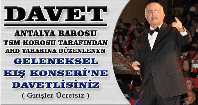 Antalya Barosu Türk Sanat Müziği Korosunun geleneksel olarak düzenlediği Kış