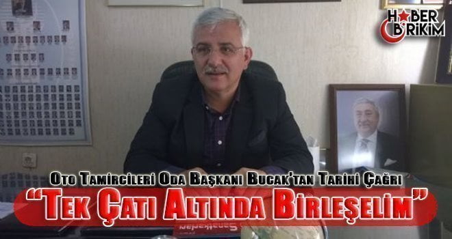 Antalya Oto Tamirciler Odası Başkanı Mehmet Bucak, Meslek odalarının tek