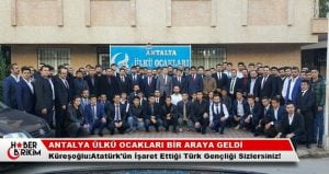 Küreşoğlu: ”Ülkücüler, Gazi Mustafa Kemal ATATÜRK’ün eserlerini emanet ettiği, Başbuğ