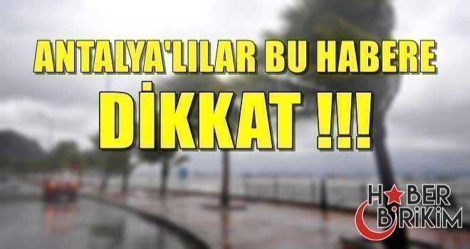 Meteoroloji Genel Müdürlüğü Antalya için şiddetli yağış ve fırtına uyarısında