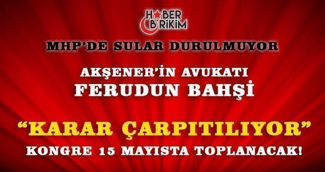 Meral Akşener’in avukatı Feridun Bahşi, Çankaya İlçe Seçim Kurulu MHP