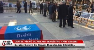 Denizli Ülkü Ocakları’nın düzenlediği Başbuğ Alparslan Türkeş resim sergisine saldırı