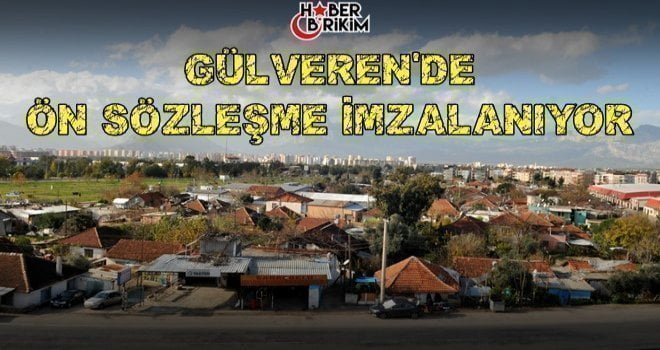 Kentsel dönüşüm projesinin uygulanacağı Gülveren Mahallesi’nde gecekonduların olduğu alandaki hak