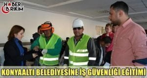 Konyaaltı Belediyesi, hizmet içi eğitim seminerleri kapsamında personeline ‘İş Sağlığı