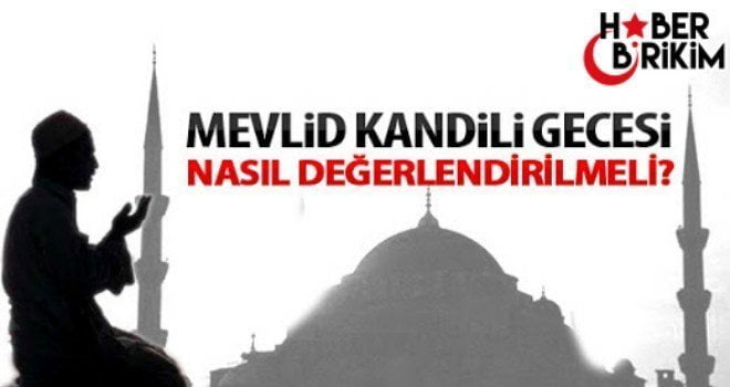 Mevlid Kandili dediğimizde, Resûlüllah (asv)`ın doğum gecesinde minarelerde yakılan kandiller