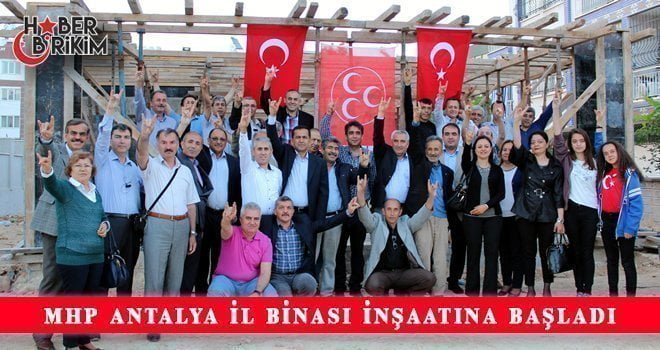 Milliyetçi Hareket Partisi yeni il binasının inşaat çalışmalarının startını verdi.