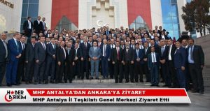 MHP Antalya il teşkilatı hafta sonu yapmış olduğu ziyareti il,