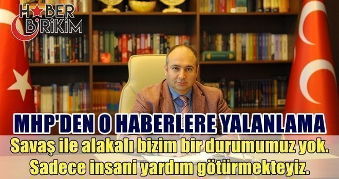 MHP İlçe Başkanları Türkmen Dağı'nda savaşıyor olarak ajanslara düşen haberler