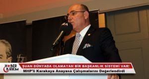 MHP Genel Başkan Yardımcısı Mevlüt Karakaya, partisinin ülkesini ve milleti