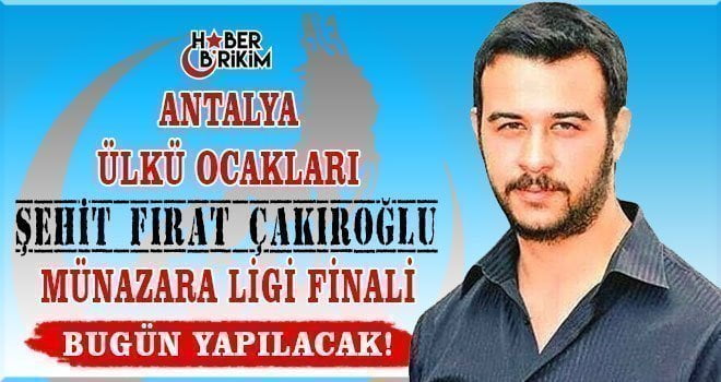 Özel Haber: Mustafa YILMAZ – Haber Birikim Antalya Ülkü Ocakları