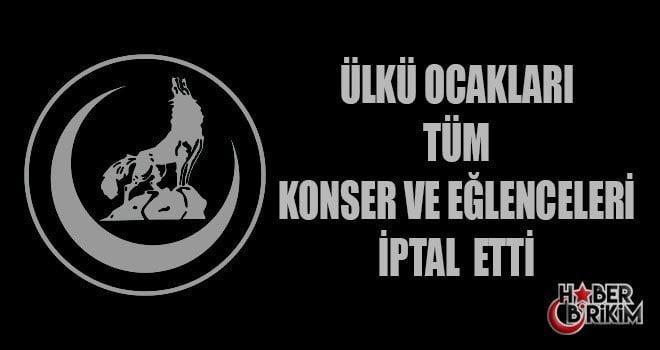 Ülkü Ocakları eğitim ve Kültür Vakfı Genel Merkezinden yapılan açıklamaya