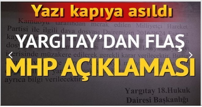Milliyetçi Hareket Partisi Olağanüstü Kongresi Yargıtay tarafından onandı haberleri gündemi