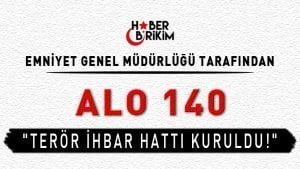 Alo 140 Terr hbar Hatt Kuruldu! | Haber Birikim